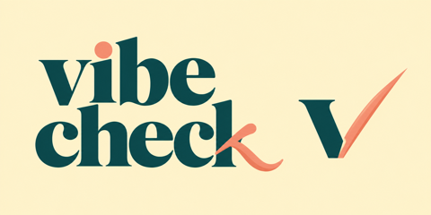 vibe check